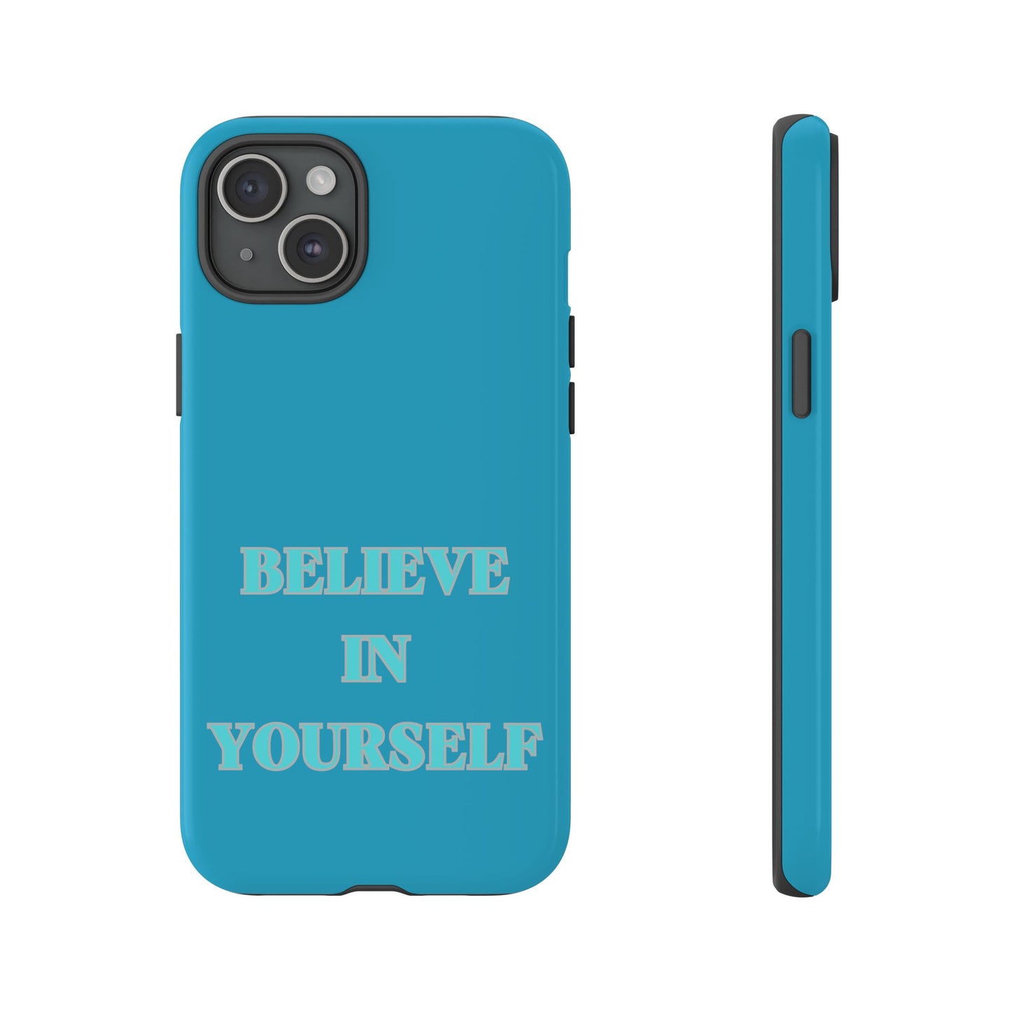 Believe In Yourself #22 Tough Cases iPhone Samsung Google Pixel