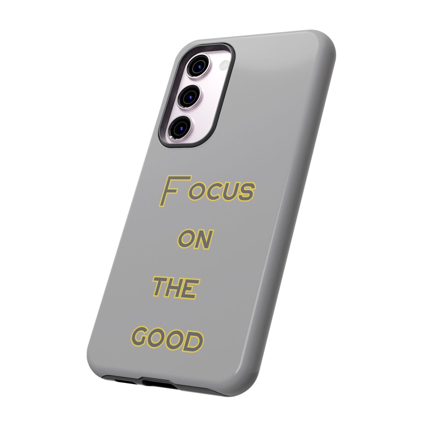 Focus on the Good #77 Tough Cases iPhone Samsung Google Pixel