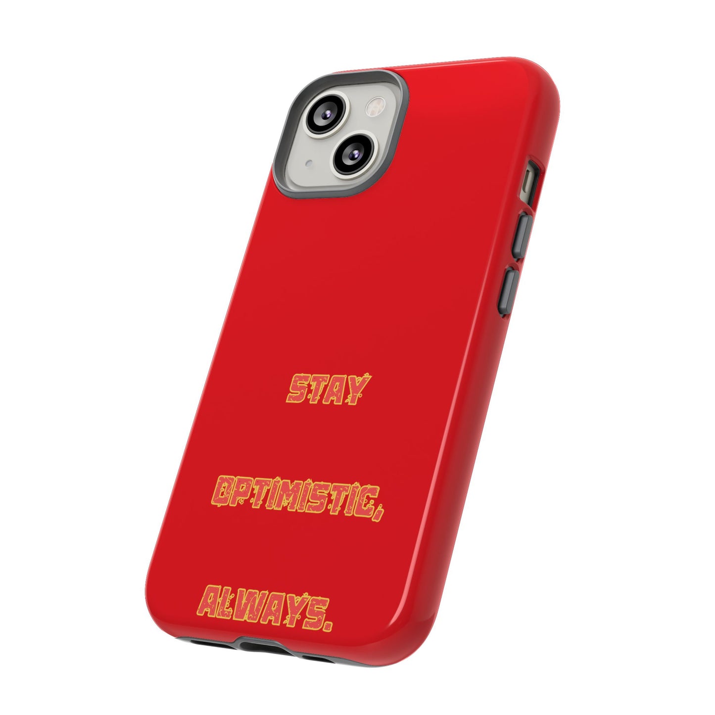 Stay Optimistic, Always #22 Tough Cases iPhone Samsung Google Pixel