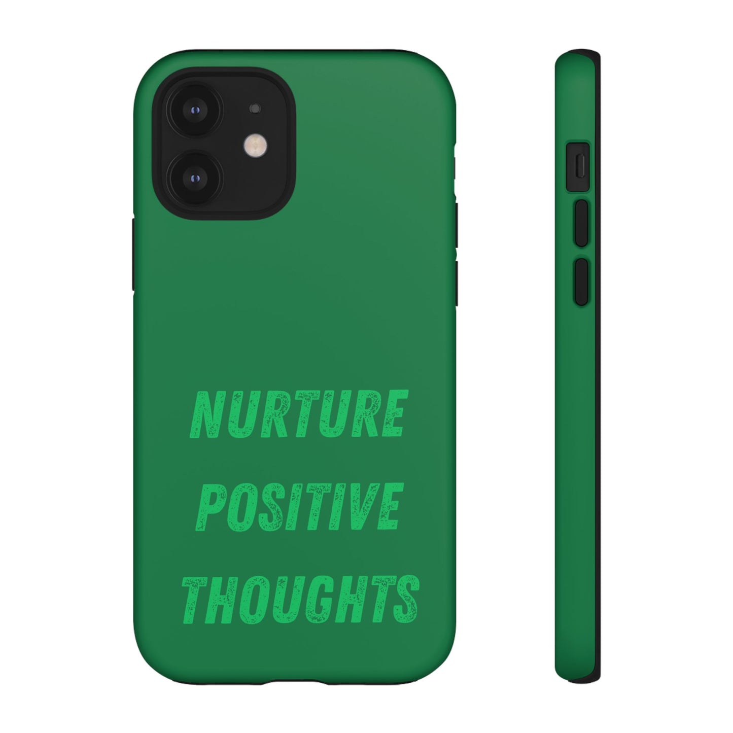 Nurture positive thoughts #22 Tough Cases iPhone Samsung Google Pixel