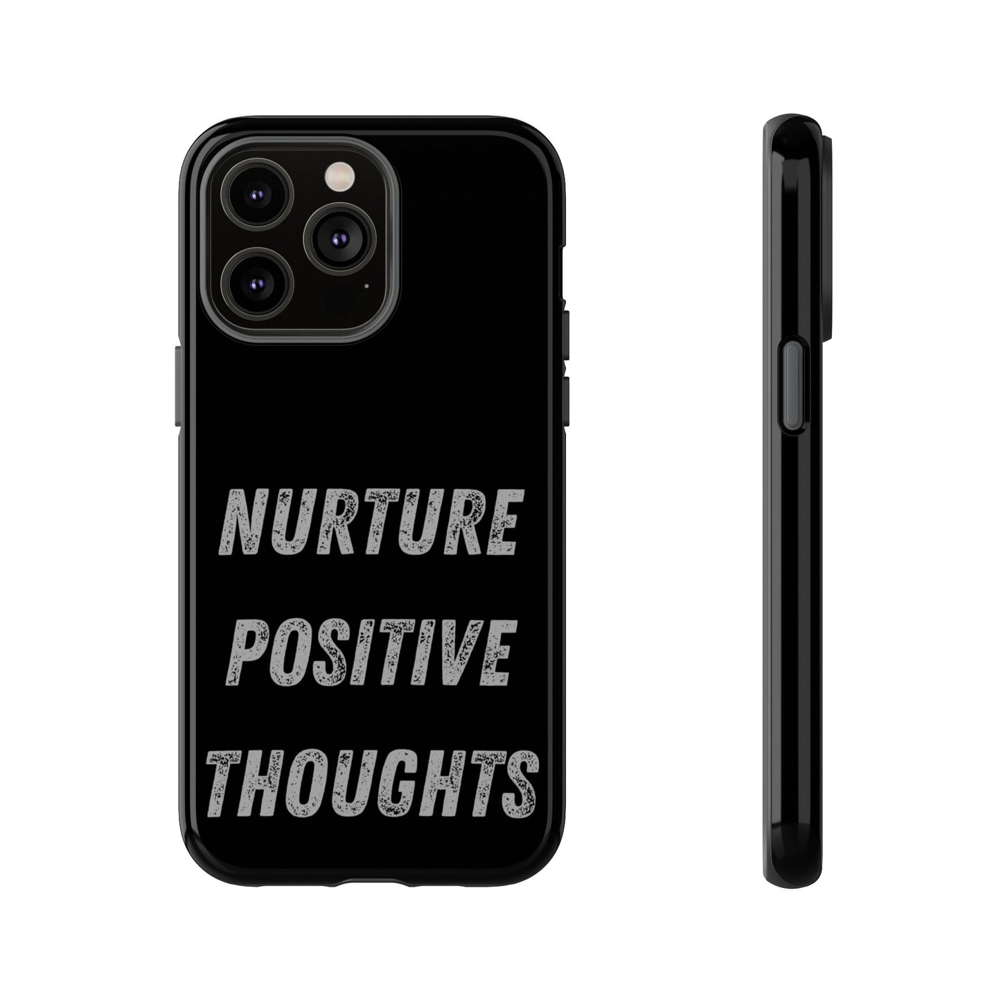 Nurture Positive Thoughts #32Tough Cases iPhone Samsung Google Pixel