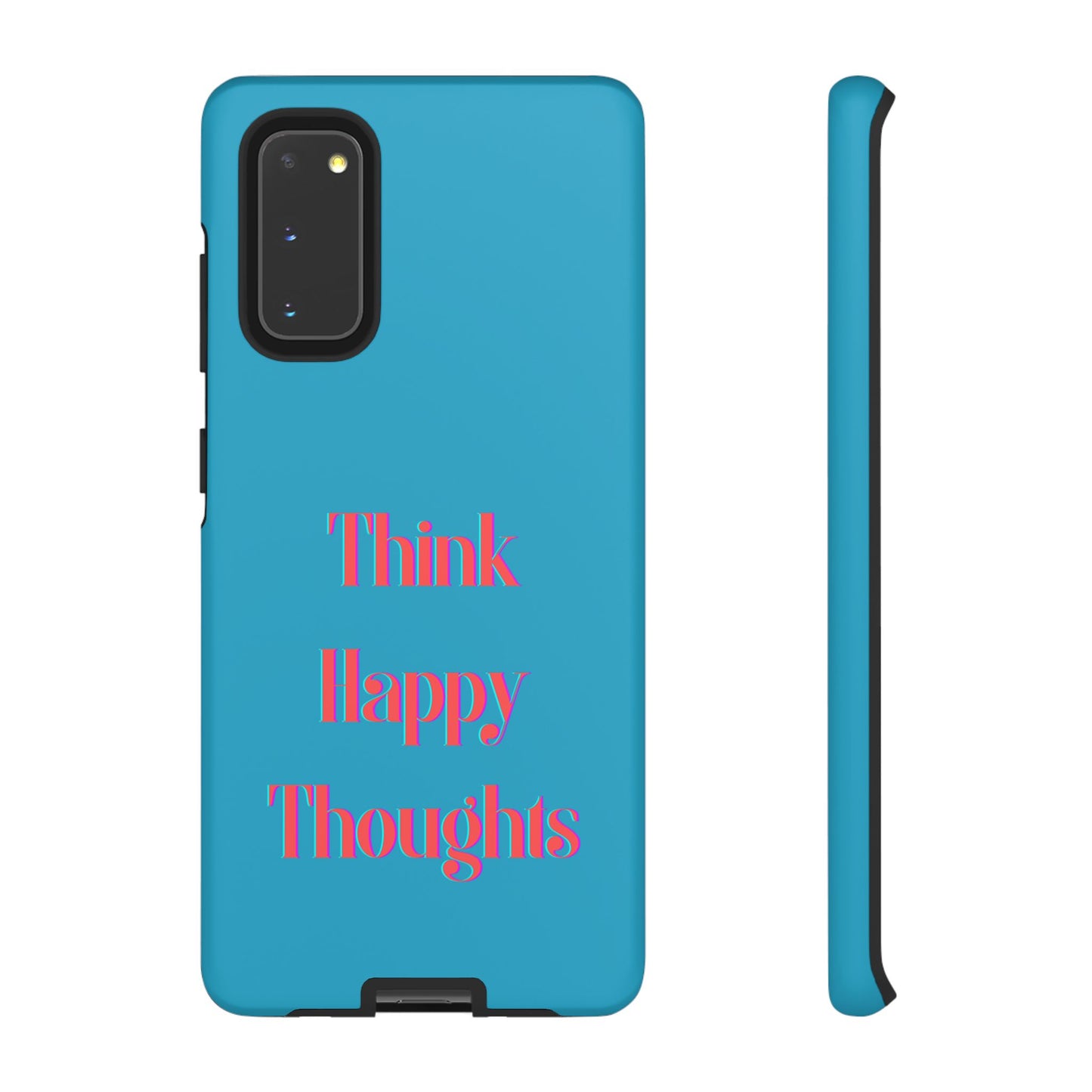 Think Happy Thoughts #24 Tough Cases iPhone Samsung Google Pixel