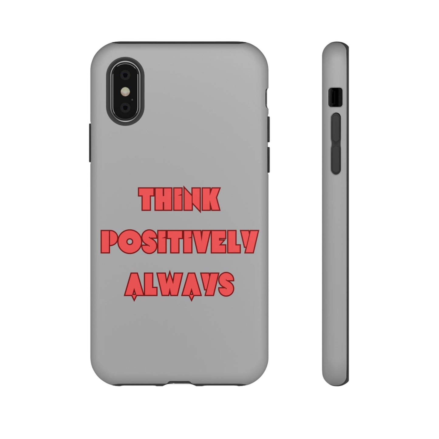 Think Positively Always #22 Tough Cases iPhone Samsung Google Pixel