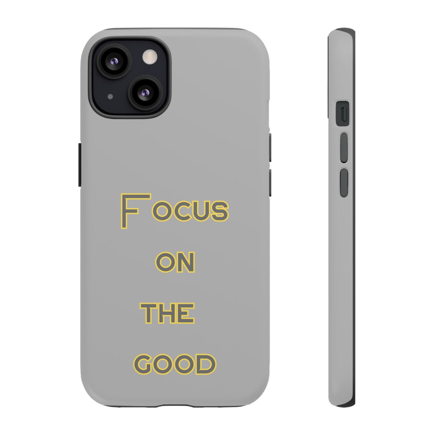 Focus on the Good #77 Tough Cases iPhone Samsung Google Pixel