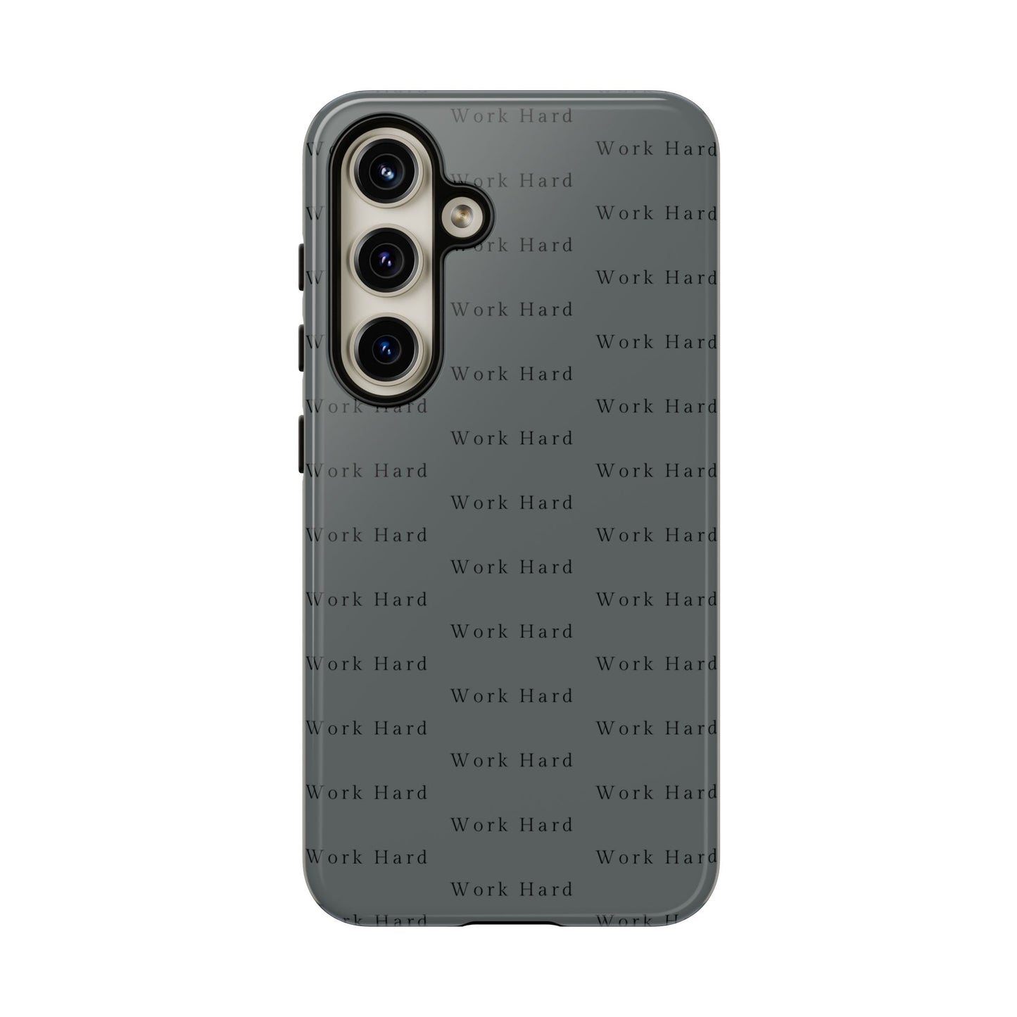 Work Hard Reminder Tough Cases iPhone Samsung Google Pixel