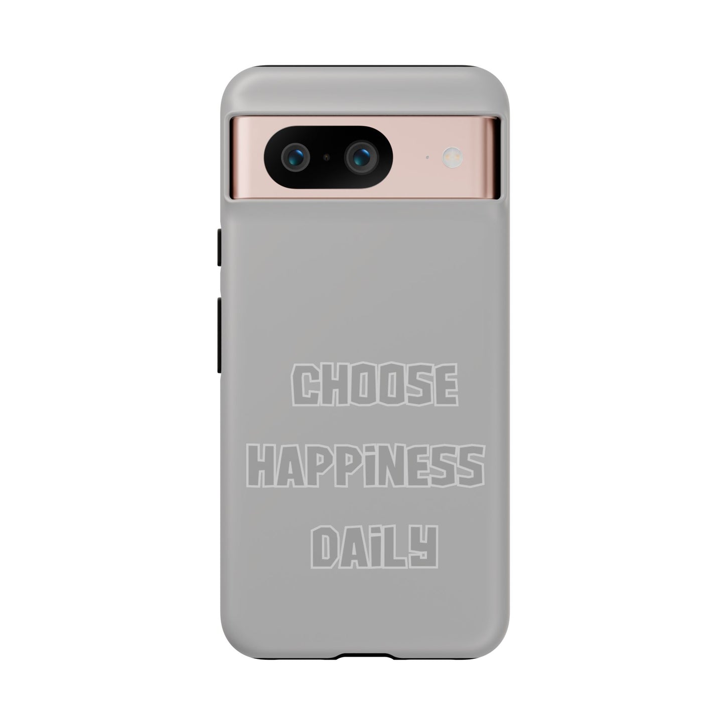 Choose Happiness Daily #24 Tough Cases iPhone Samsung Google Pixel