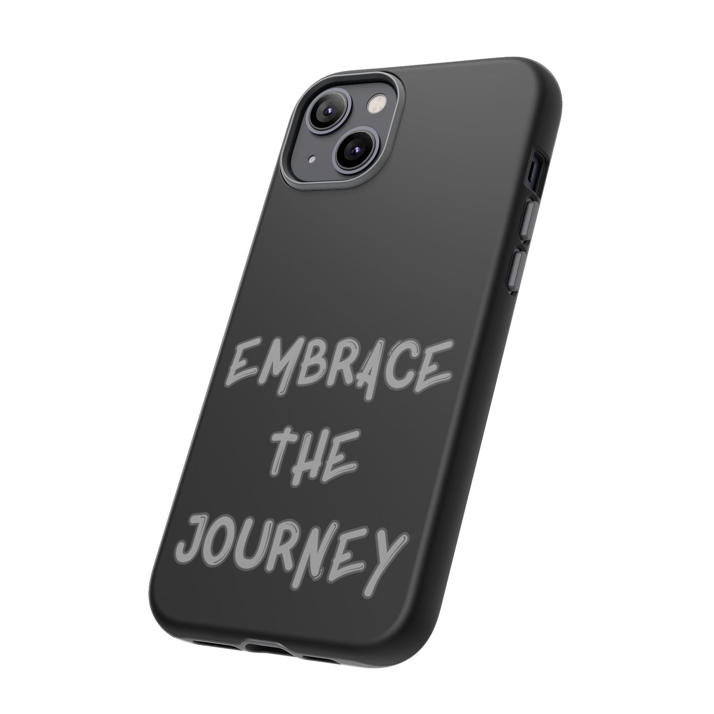 Embrace the Journey #26 Tough Cases iPhone Samsung Google Pixel