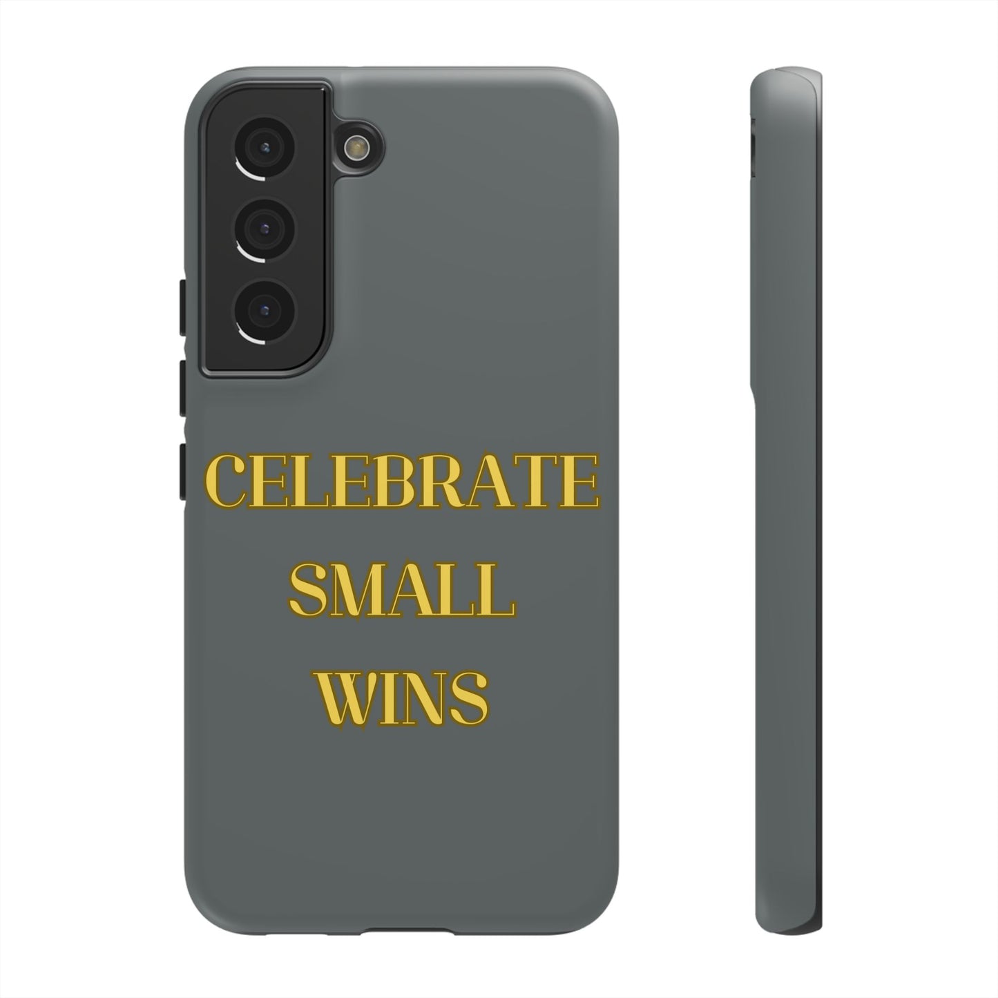 Celebrate Small Wins #24 Tough Cases iPhone Samsung Google Pixel