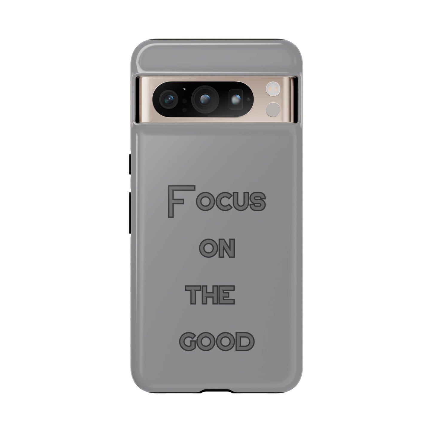 Focus on the Good #22 Tough Cases iPhone Samsung Google Pixel