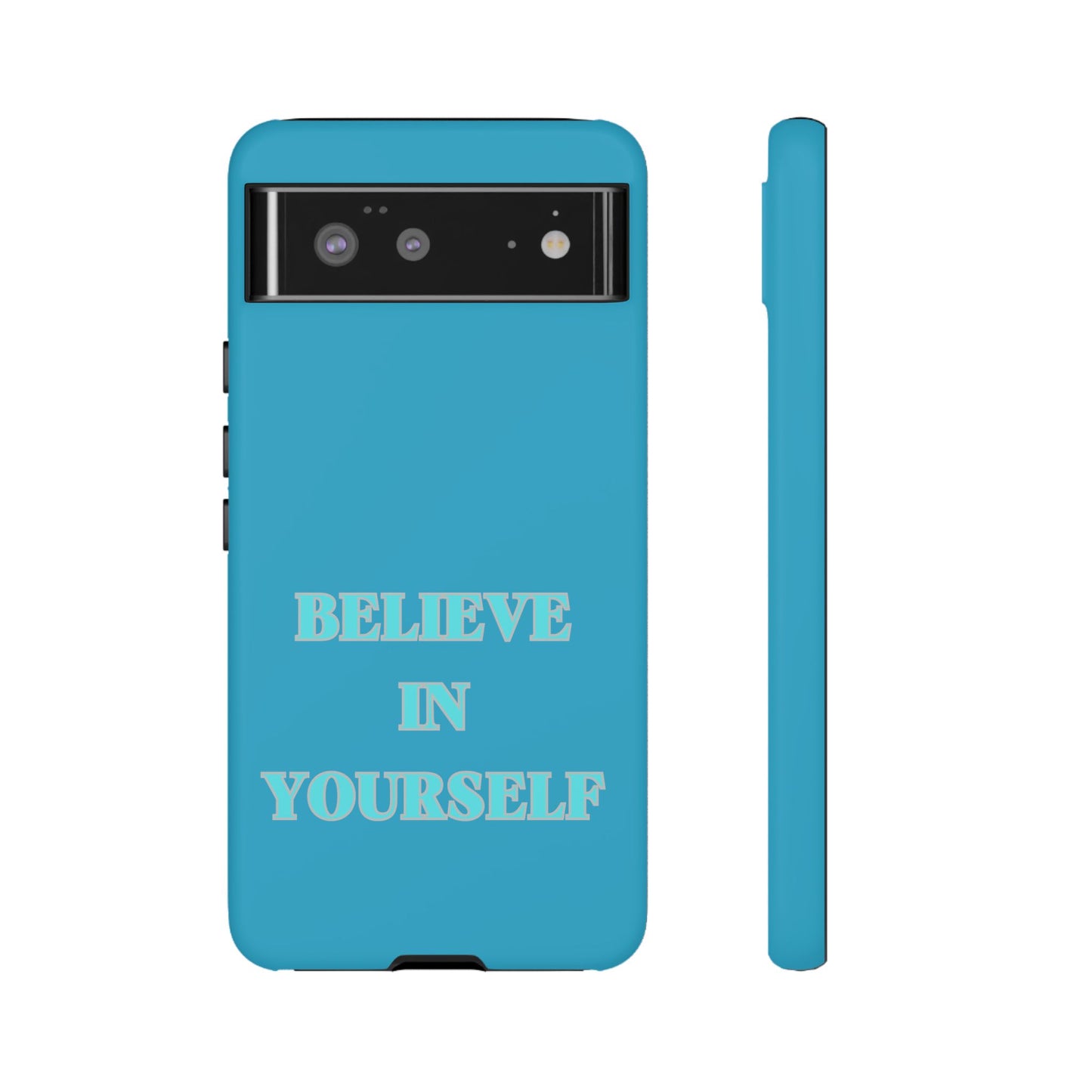 Believe In Yourself #22 Tough Cases iPhone Samsung Google Pixel