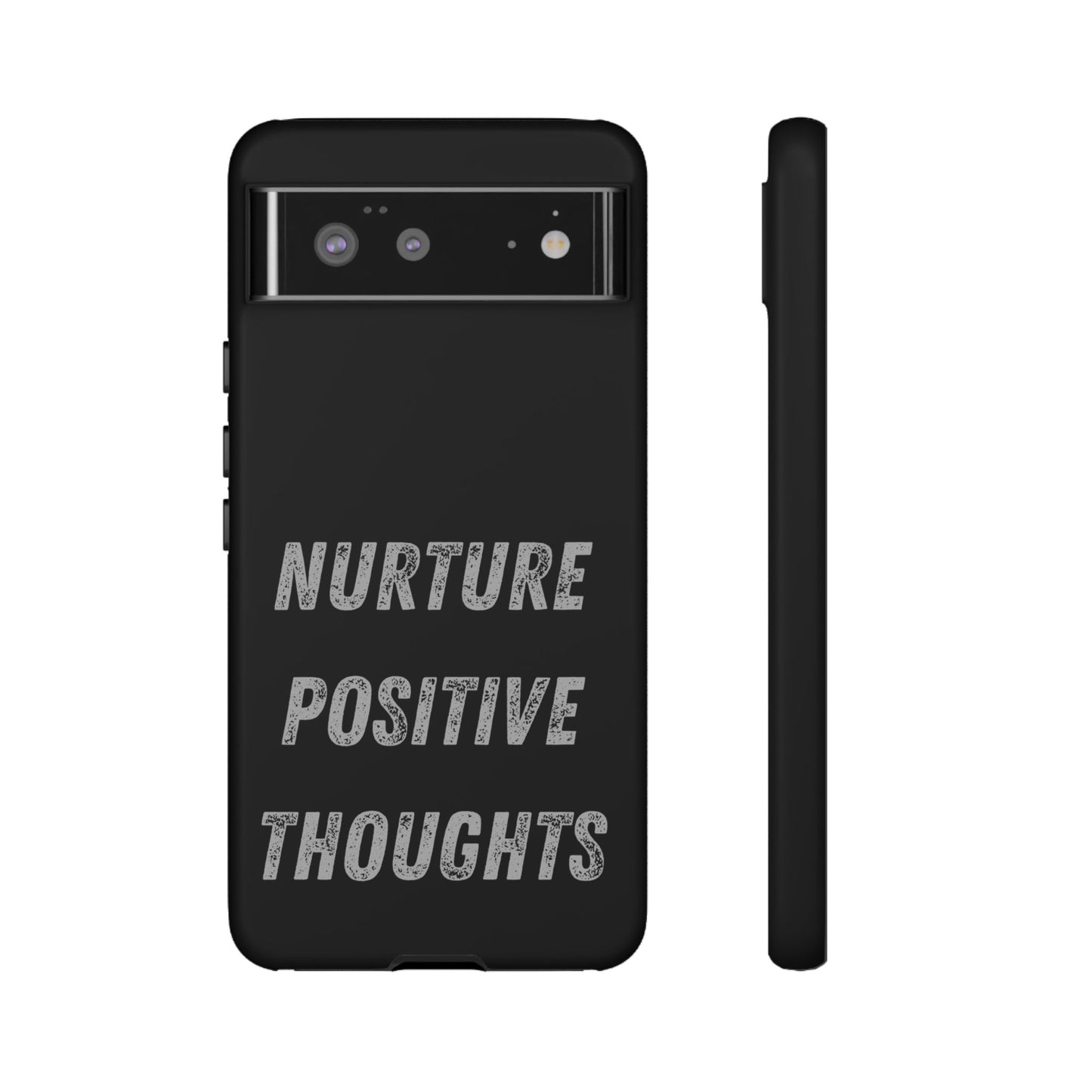 Nurture Positive Thoughts #32Tough Cases iPhone Samsung Google Pixel