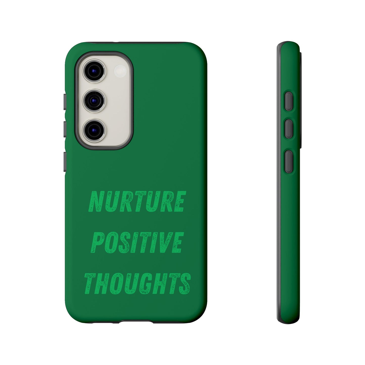 Nurture positive thoughts #22 Tough Cases iPhone Samsung Google Pixel