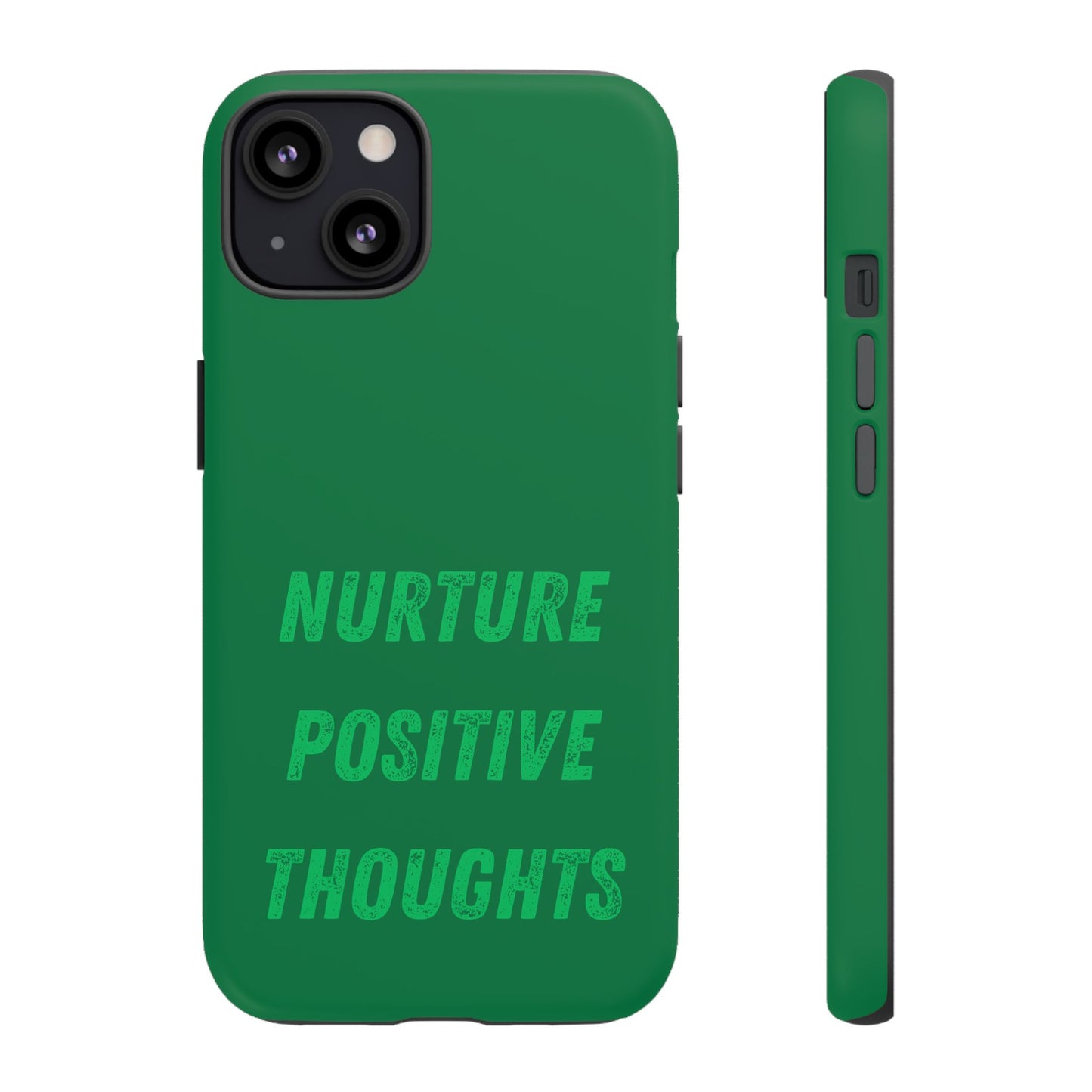 Nurture positive thoughts #22 Tough Cases iPhone Samsung Google Pixel