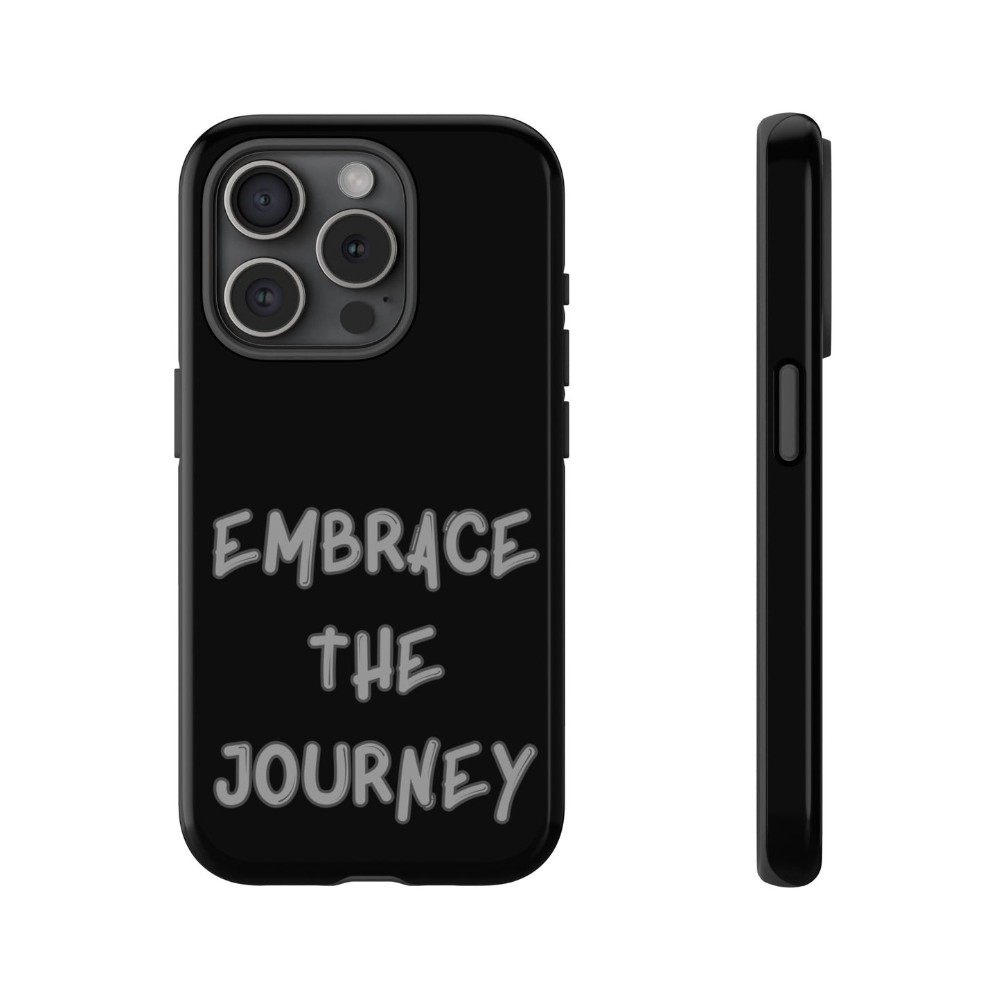 Embrace the Journey #26 Tough Cases iPhone Samsung Google Pixel