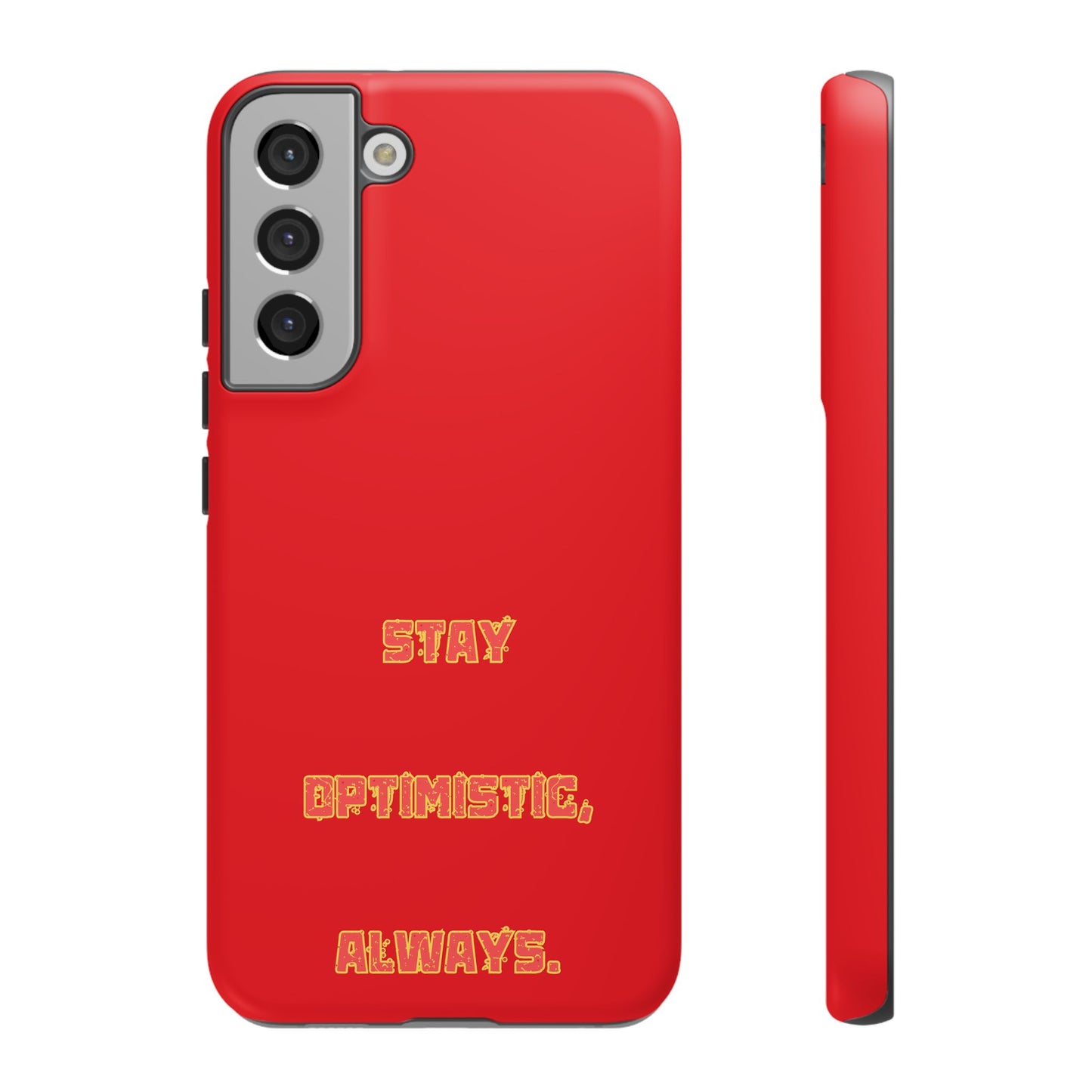 Stay Optimistic, Always #22 Tough Cases iPhone Samsung Google Pixel