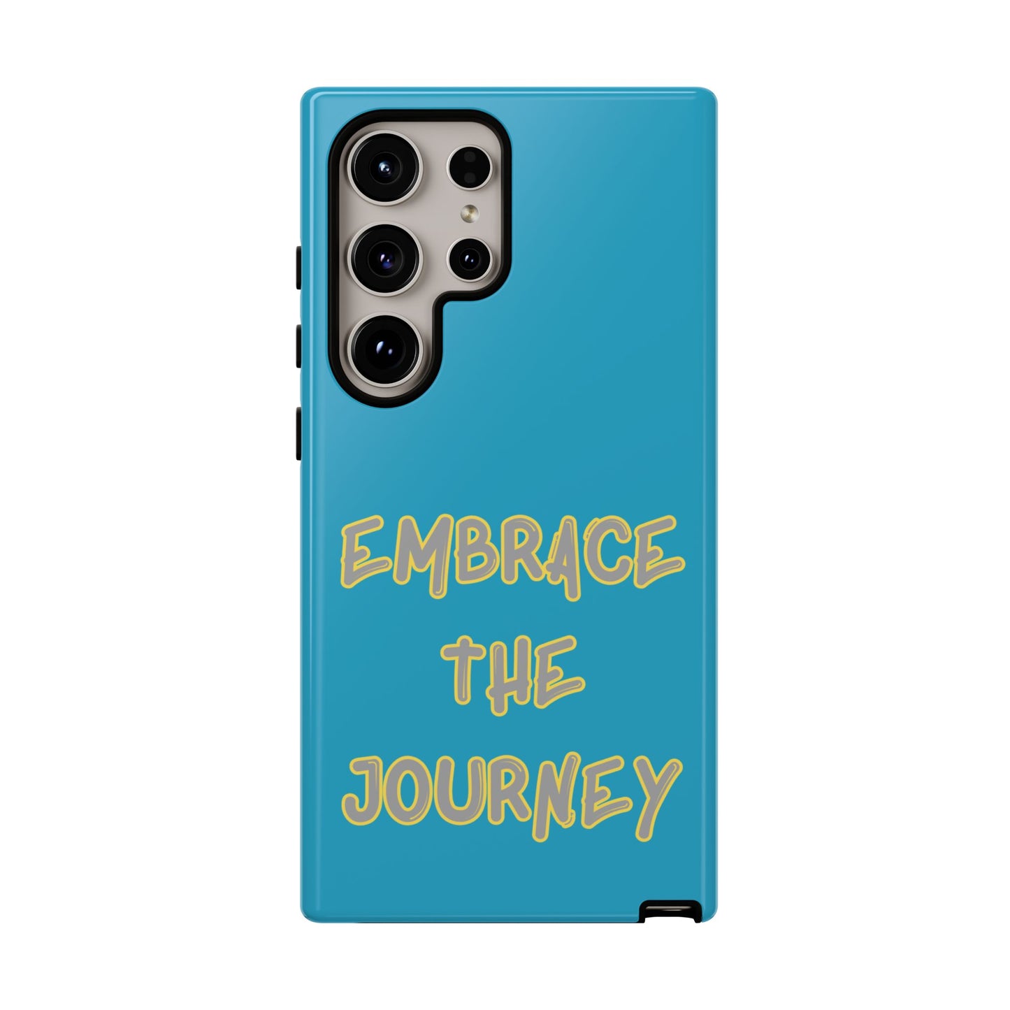 Embrace the Journey #28 Tough Cases iPhone Samsung Google Pixel