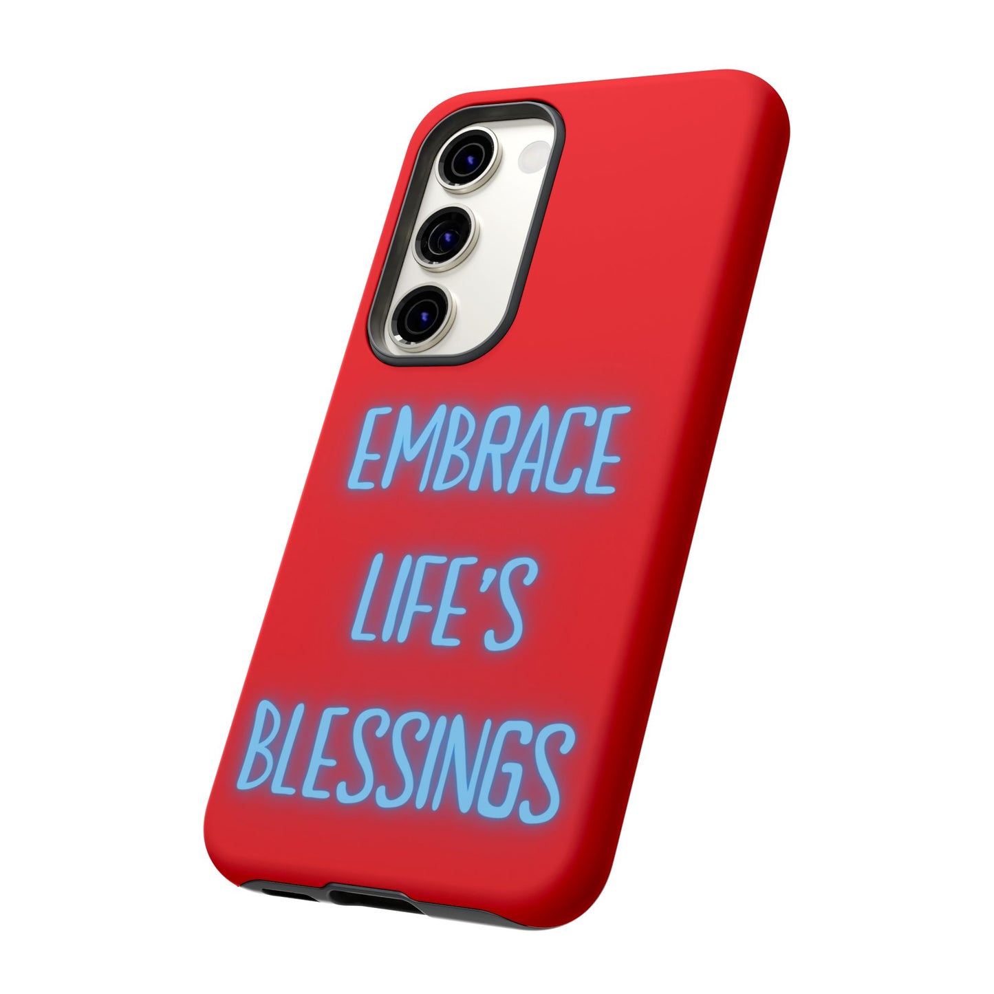 Embrace Life’s Blessings #23 Tough Cases iPhone Samsung Google Pixel