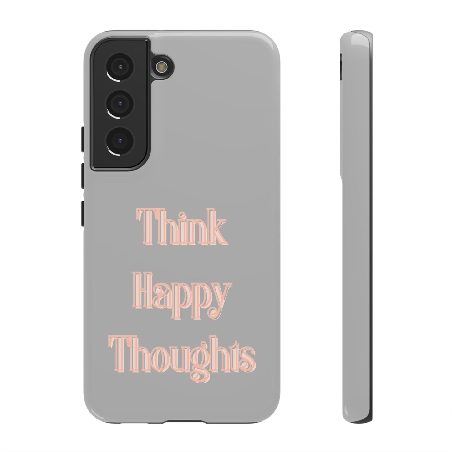 Think Happy Thoughts #22 Tough Cases iPhone Samsung Google Pixel