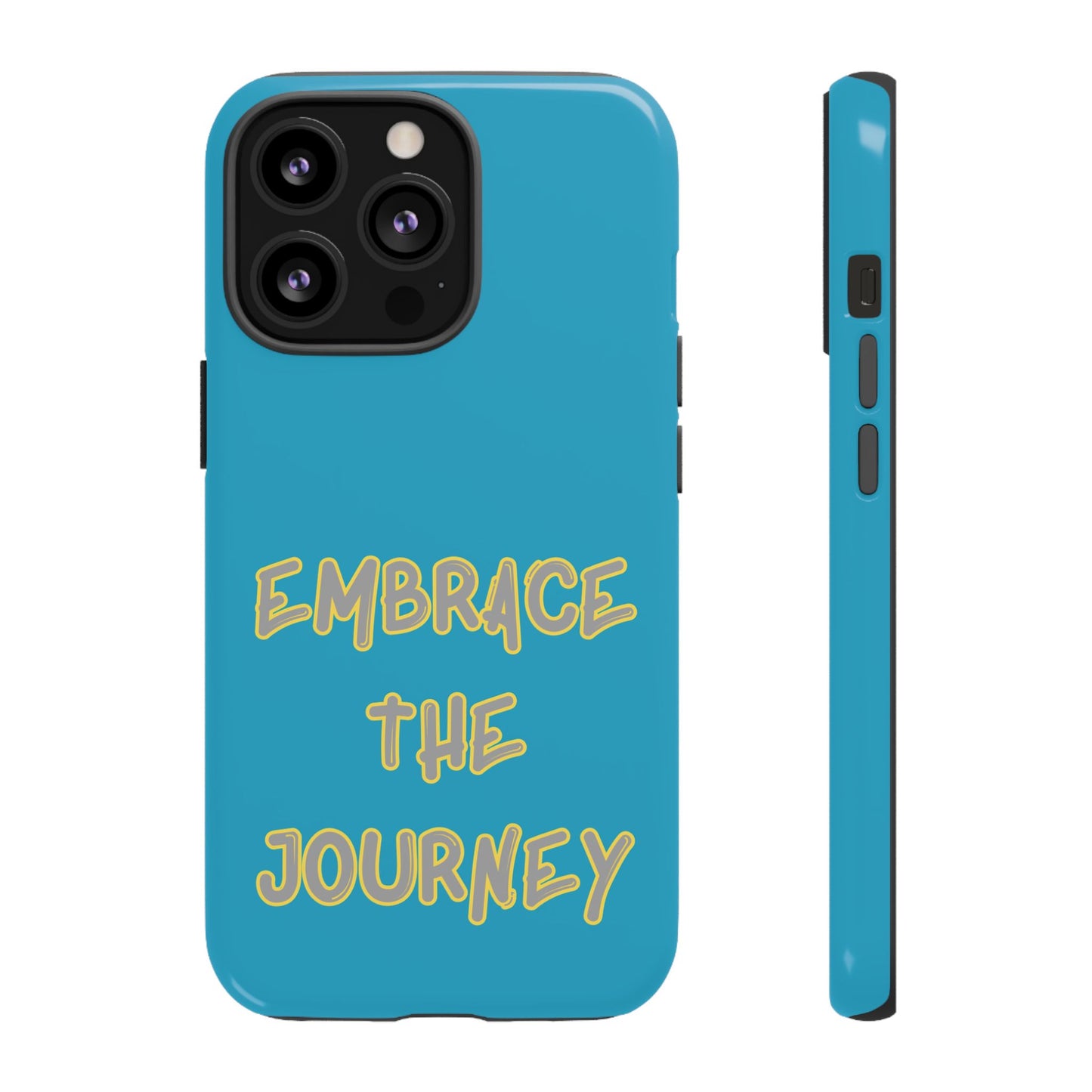 Embrace the Journey #28 Tough Cases iPhone Samsung Google Pixel