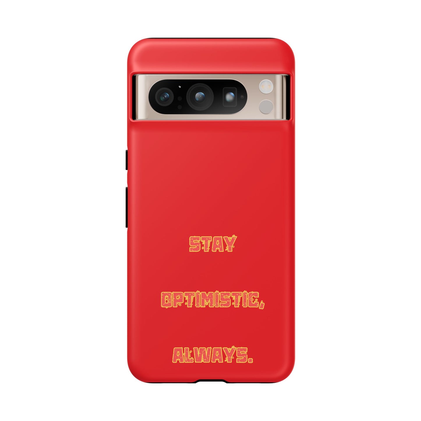 Stay Optimistic, Always #22 Tough Cases iPhone Samsung Google Pixel