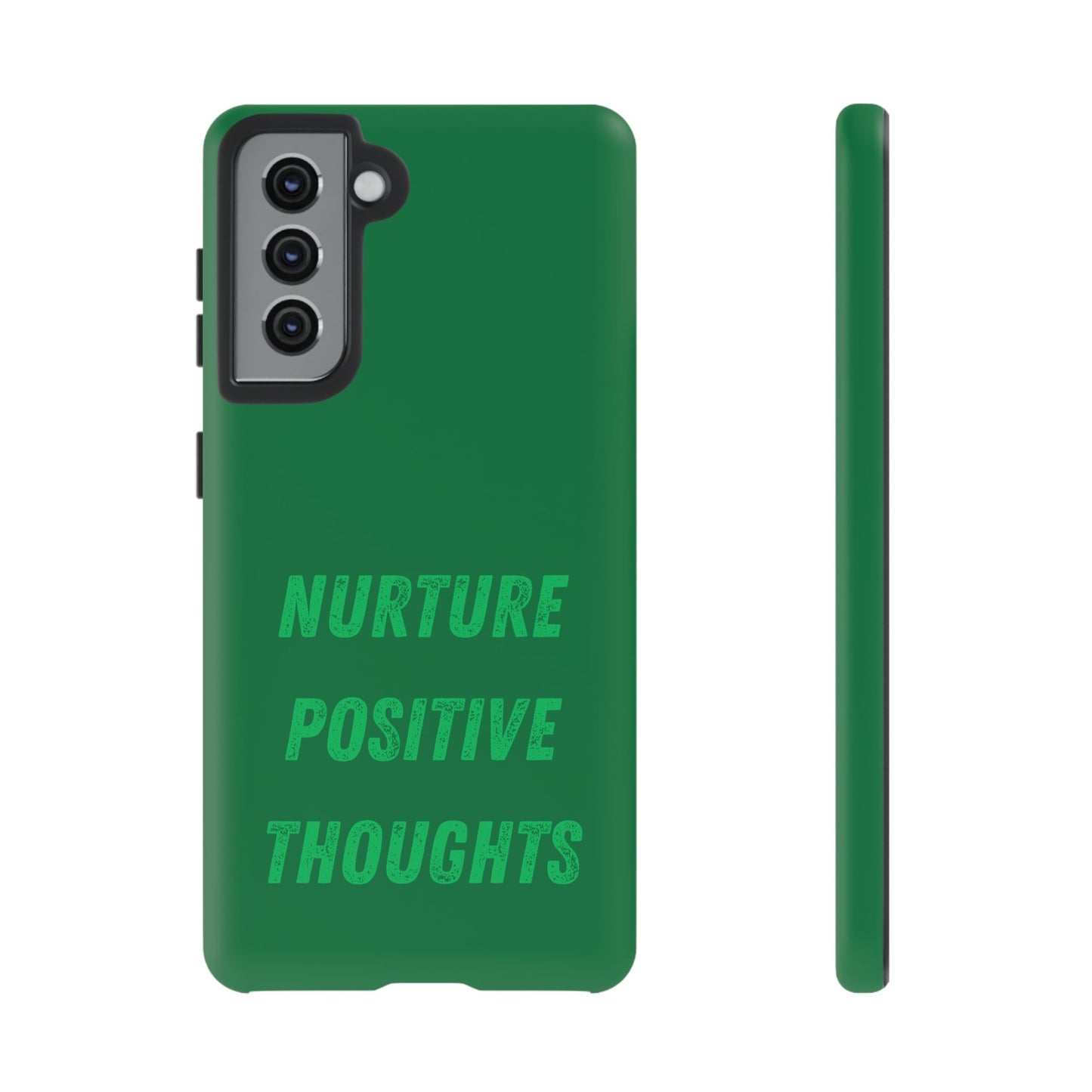 Nurture positive thoughts #22 Tough Cases iPhone Samsung Google Pixel