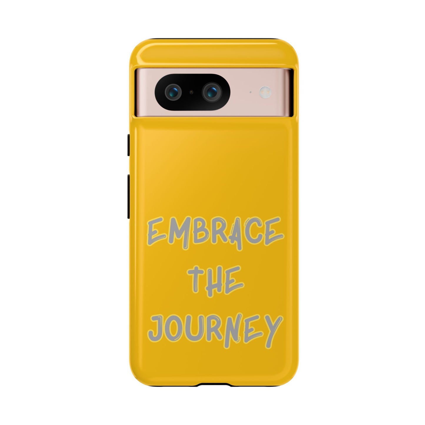 Embrace the Journey #27 Tough Cases iPhone Samsung Google Pixel