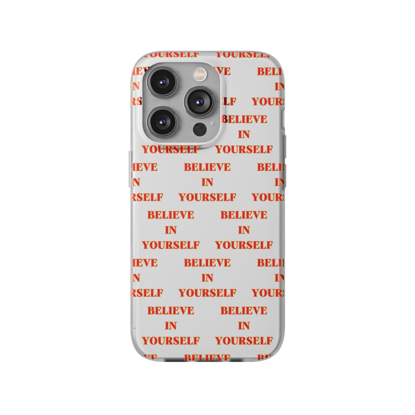 Believe In Yourself #11 Flexi Phone Cases iPhone Samsung Gift Packaging