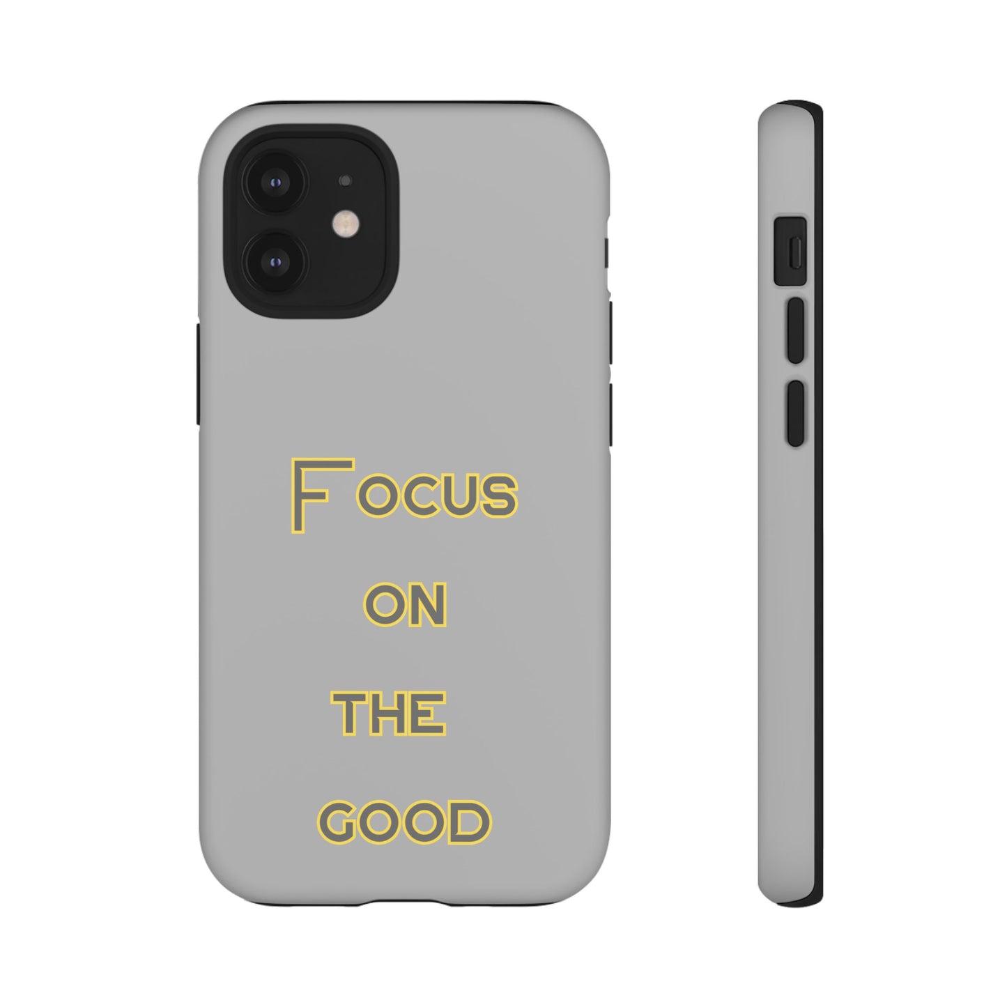 Focus on the Good #77 Tough Cases iPhone Samsung Google Pixel