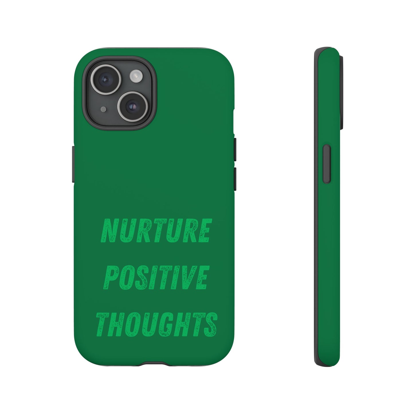 Nurture positive thoughts #22 Tough Cases iPhone Samsung Google Pixel