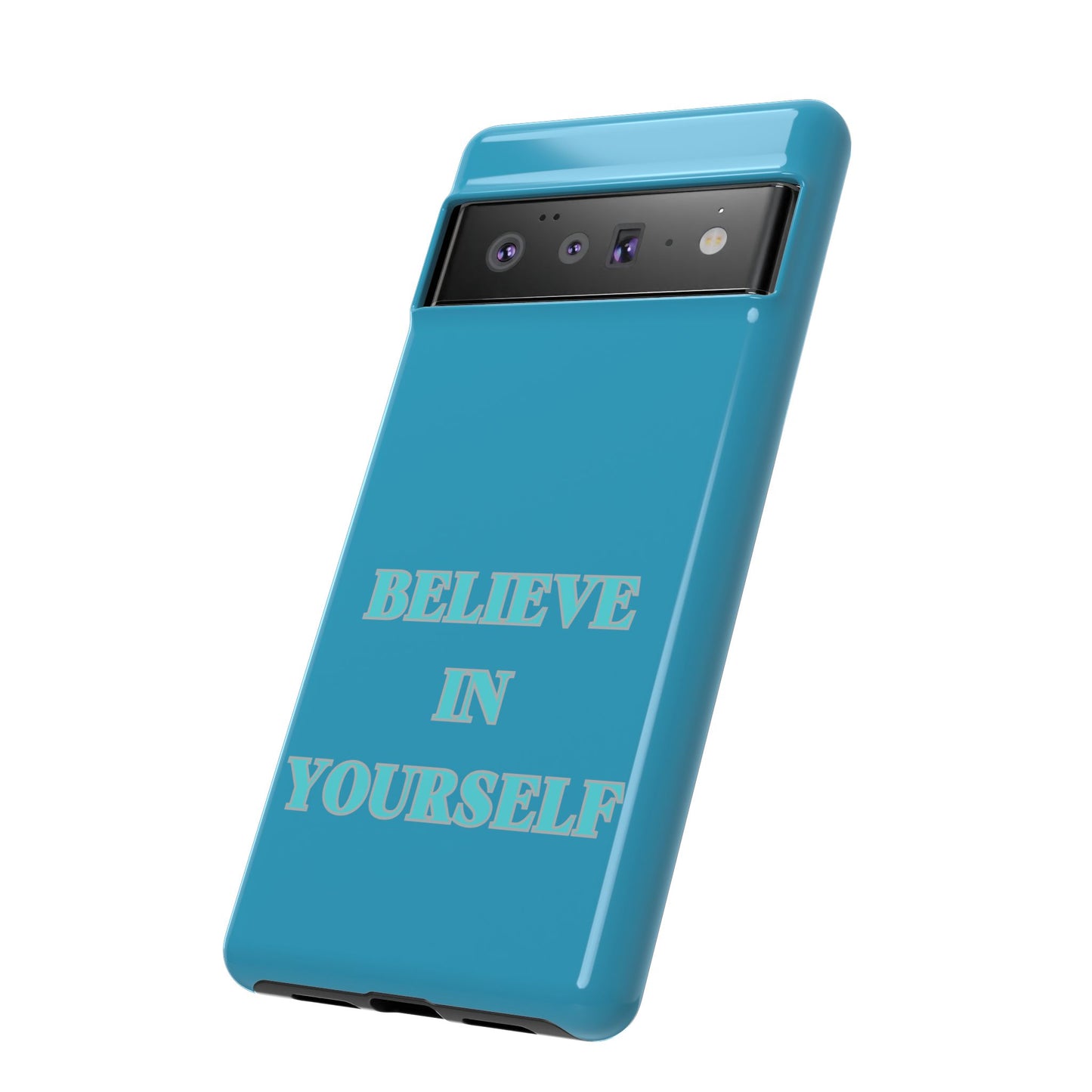 Believe In Yourself #22 Tough Cases iPhone Samsung Google Pixel